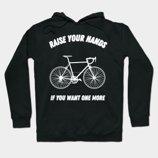 More bike raise your hands Hoodie